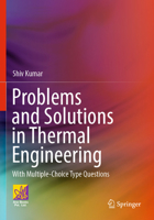 Problems and Solutions in Thermal Engineering: With Multiple-Choice Type Questions 3031105834 Book Cover