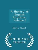 A History of English Rhythms, Volume 1 1357550499 Book Cover