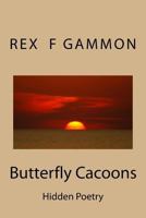 Butterfly Cacoons: Hidden Poetry 1522939938 Book Cover