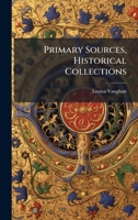 Primary Sources, Historical Collections 1024297012 Book Cover