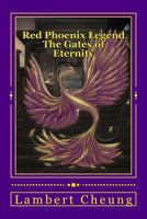 Red Phoenix Legend - The Gates of Eternity 1537070681 Book Cover