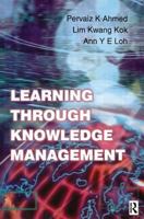 Learning Through Knowledge Management 0750647108 Book Cover