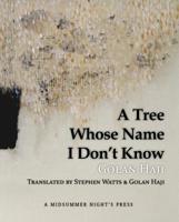 A Tree Whose Name I Don't Know 1938334272 Book Cover