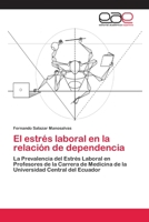 El estrés laboral en la relación de dependencia 6202244208 Book Cover