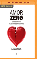 Amor Zero.: Cómo sobrevivir a los amores con psicópatas. 8490608547 Book Cover
