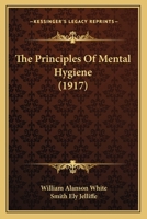 The Principles of Mental Hygiene 1120039355 Book Cover