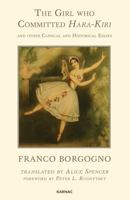 The Girl Who Committed Hara-Kiri and Other Clinical and Historical Essays 1780490771 Book Cover