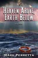Heaven Above, Earth Below 0997143916 Book Cover