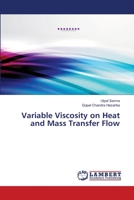 Variable Viscosity on Heat and Mass Transfer Flow 3659410497 Book Cover