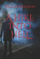 A Hike Into Hell 1796964697 Book Cover