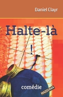 Halte-là !: comédie (French Edition) 2959094352 Book Cover