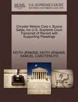 Chrysler Motors Corp v. Buono Sales, Inc U.S. Supreme Court Transcript of Record with Supporting Pleadings 1270585606 Book Cover