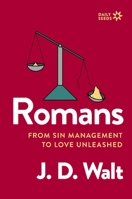 Romans: From Sin Management to Love Unleashed (Daily Seeds) 0310171709 Book Cover