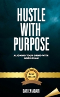 Hustle With Purpose B0DTMG8S2Y Book Cover