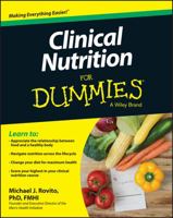 Clinical Nutrition for Dummies 1118665465 Book Cover