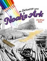 An Encounter with Noah's Ark: Coloring Book 089051934X Book Cover
