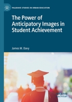 The Power of Anticipatory Images in Student Achievement 3030563332 Book Cover