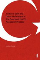 Turkey's 'Self' and 'Other' Definitions in the Course of the EU Accession Process 9462981175 Book Cover