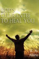 God's Guarantee to Heal You 161203490X Book Cover