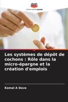 Les systèmes de dépôt de cochons: Rôle dans la micro-épargne et la création d'emplois 6205723824 Book Cover