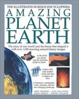 Amazing Planet Earth: The Illustrated Science Encyclopedia 1843092034 Book Cover