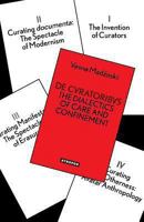 de Cvratoribvs: The Dialectics of Care and Confinement 1940813034 Book Cover