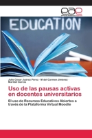 Uso de las pausas activas en docentes universitarios: El uso de Recursos Educativos Abiertos a través de la Plataforma Virtual Moodle 6202257644 Book Cover