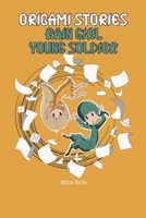 Origami Stories: Rain Girl and Young Soldier B088B4SKLM Book Cover