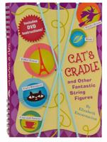 Cat's Cradle & Other Fantastic String Figures: Over 20 String Games. [BURST] Includes DVD and 2 Strings 1604331054 Book Cover