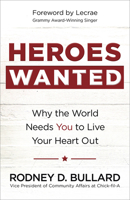 Heroes Wanted: Why the World Needs You to Live Your Heart Out 0736967761 Book Cover