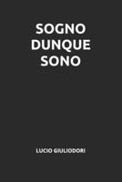 Sogno dunque sono 1511810971 Book Cover