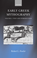Early Greek Mythography: Volume 1: Text and Introduction 0198147406 Book Cover
