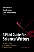 A Field Guide for Science Writers: The Official Guide of the National Association of Science Writers 0195100689 Book Cover