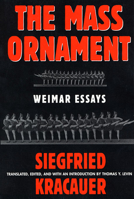 The Mass Ornament: Weimar Essays 067455163X Book Cover