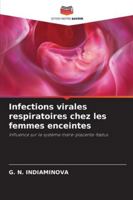 Infections virales respiratoires chez les femmes enceintes 6208747384 Book Cover