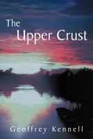 The Upper Crust 1477118837 Book Cover