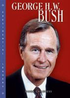 George H. W. Bush (Presidential Leaders) 0822515105 Book Cover