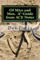 Of Mice and Men. A* Guide from ACE Notes 1501075888 Book Cover