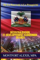 de La Pauvrete a la Prosperite: Decentralisation Et Developpement Economique En Haiti 1532876157 Book Cover
