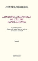 Le combat présent: l'Église et le monde dans un univers devenu non doctrinal 1716462754 Book Cover