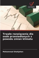 Trwale rozwiazania dla osób przesiedlonych z powodu zmian klimatu (Polish Edition) 6209302289 Book Cover