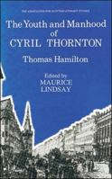 The Youth and Manhood of Cyril Thornton 1358671052 Book Cover