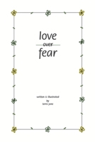 Love Over Fear B0BJNVVSFL Book Cover