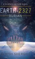 Earth-2327: Xurian 1482873273 Book Cover