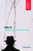 Dial M: The Murder of Carol Thompson 0873515609 Book Cover