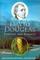 David Douglas: Explorer and Botanist 1854105914 Book Cover