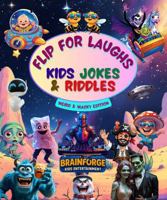 Flip for Laughs - Kids Jokes & Riddles - Weird & Wacky Edition: The Ultimate Kids Joke Book: 100+ illustrations of Wacky Jokes, Riddles and Puns for Ages 6-12 1968065032 Book Cover