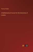 A Mathematical Course for the University of London 3368804871 Book Cover