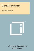 Charles Macklin: An Actor's Life 1258177579 Book Cover
