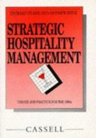 Strategic Hospitality Management (Cassell Hotel and Catering) 0304322857 Book Cover